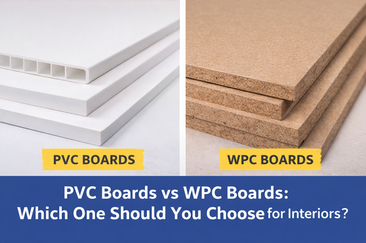 PVC Boards vs WPC Boards: Which One Should You Choose for Interiors?